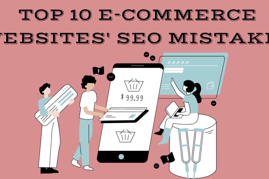 TOP 10 e-commerce websites SEO mistakes