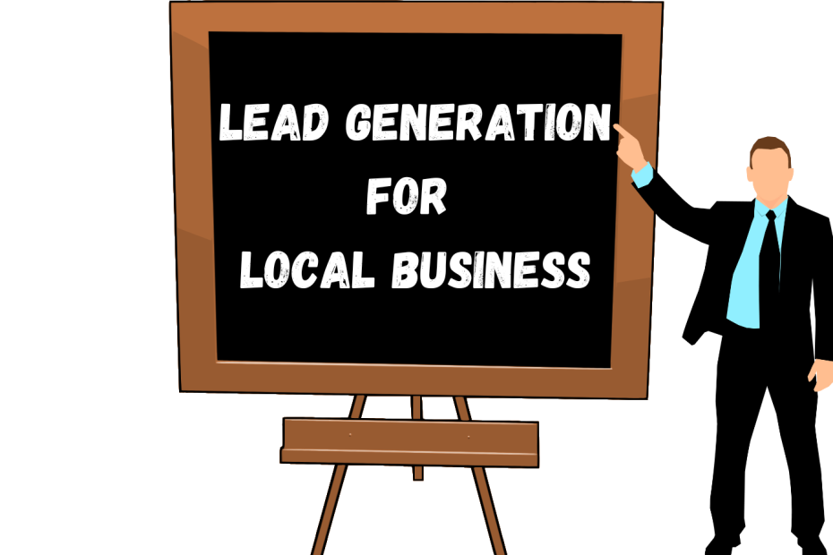 LEAD GENERATION FOR LOCAL BUSINESS