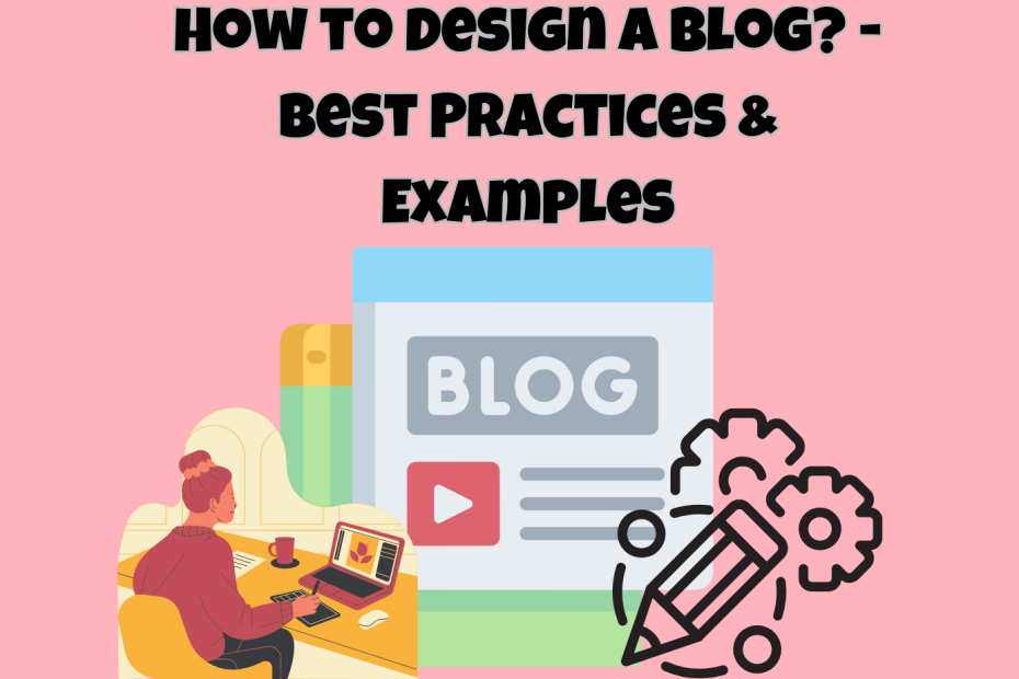 How to Design a Blog - Best Practices & Examples