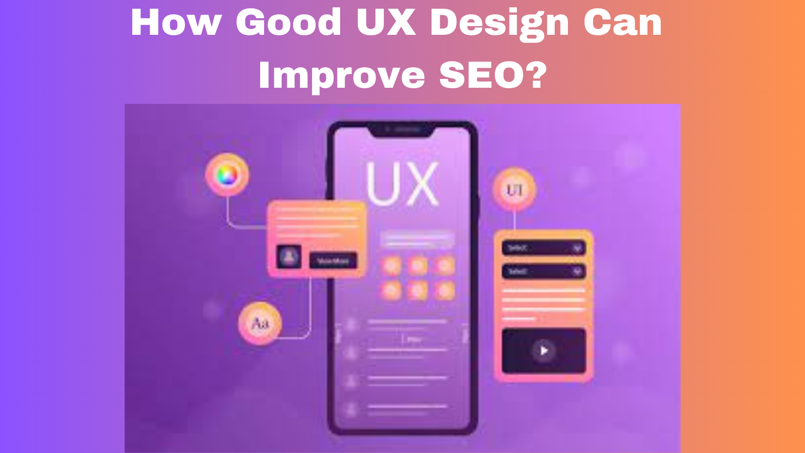 How Good UX Design Can Improve SEO