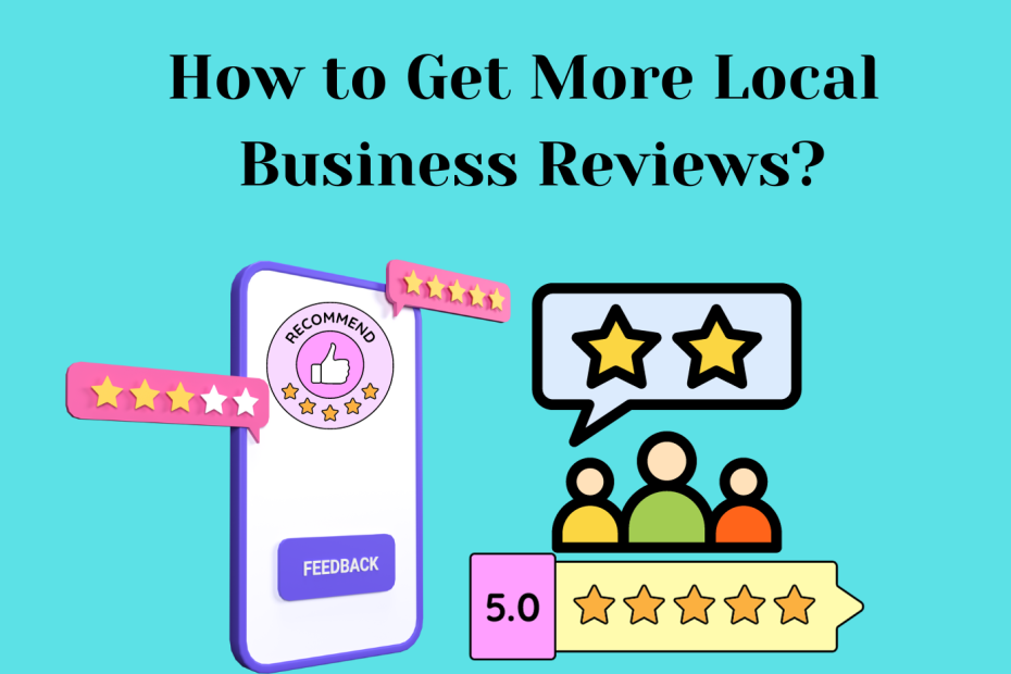 How to Get More Local Business Reviews