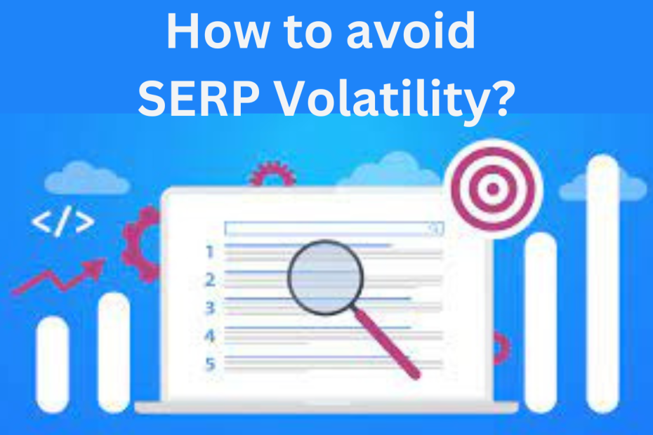 How to avoid SERP Volatility