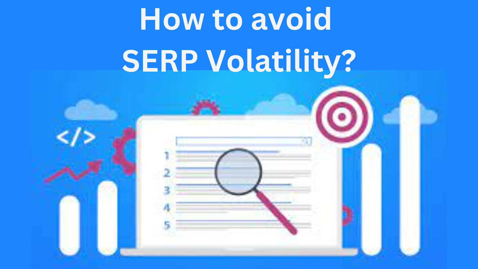 How to avoid SERP Volatility