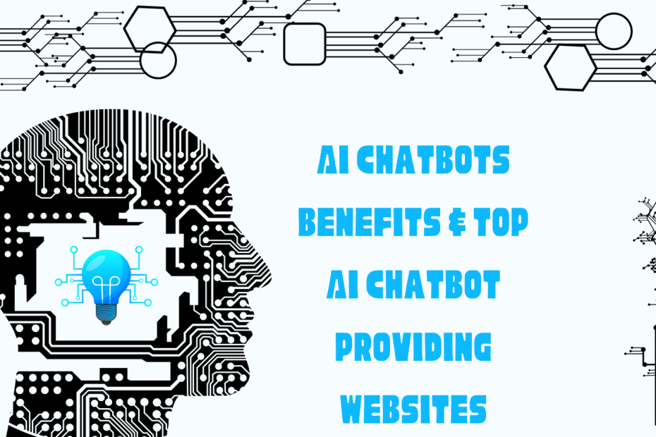 AI Chatbots Benefits & Top AI Chatbot Providing Websites