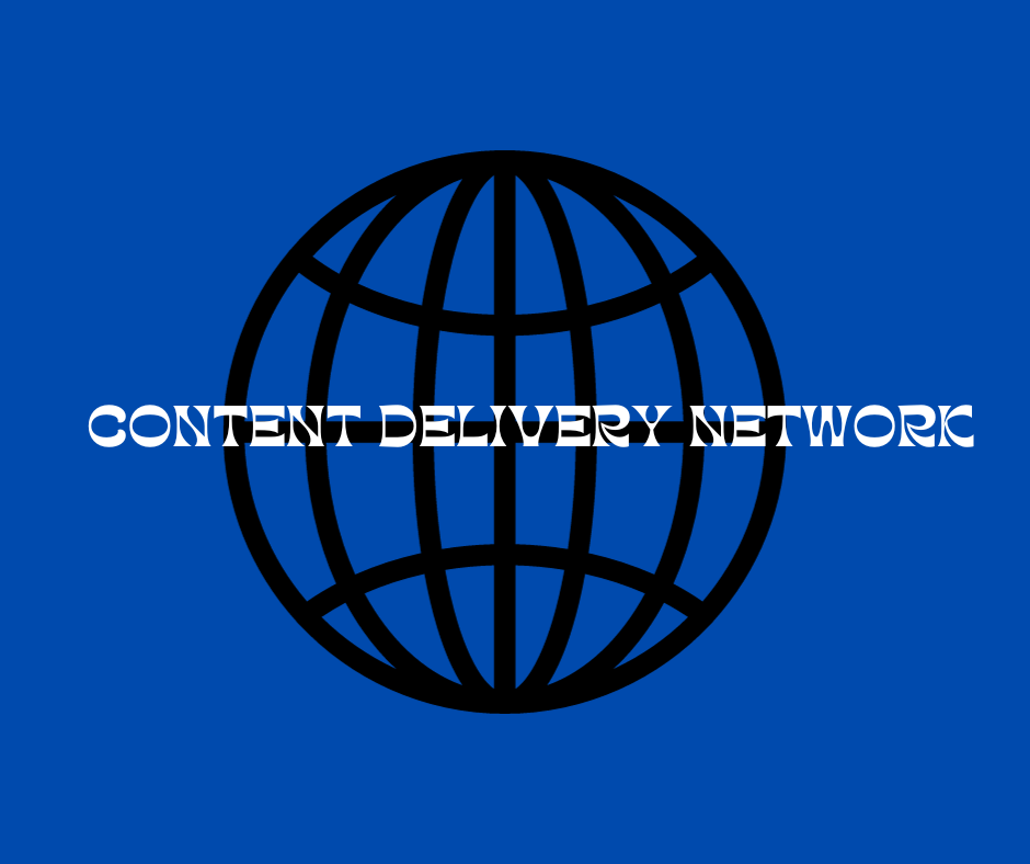 CONTENT DELIVERY NETWORK