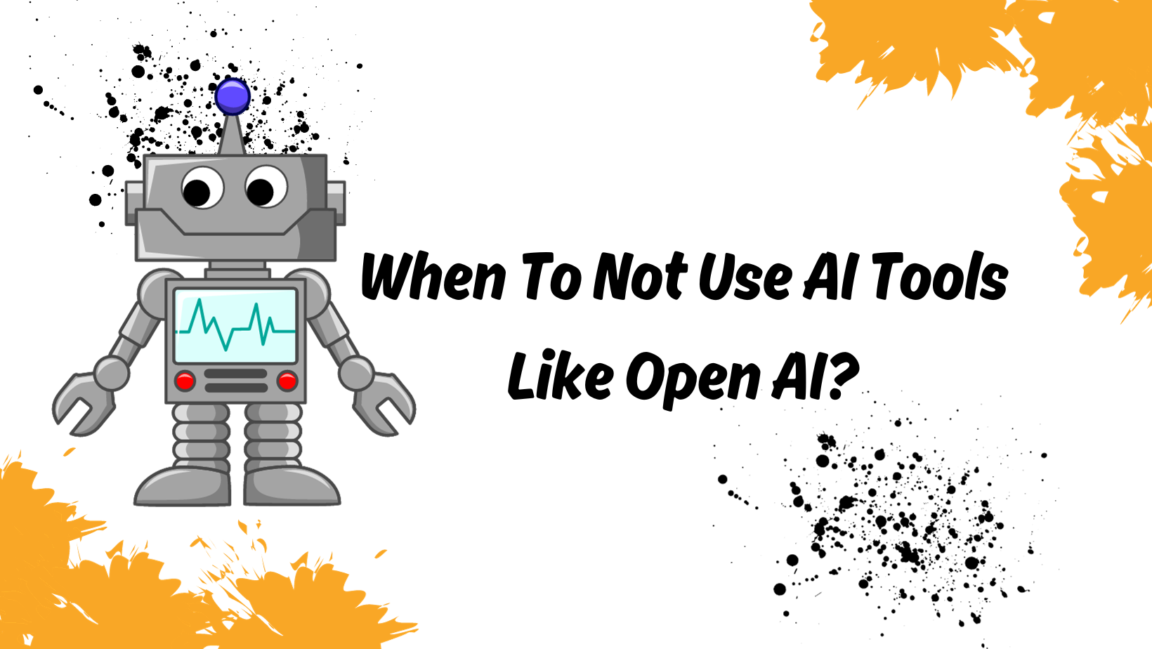 When To Not Use AI Tools Like Open AI