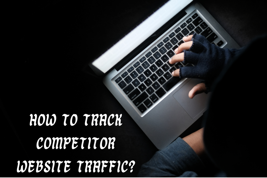 How to Track Competitor Website Traffic