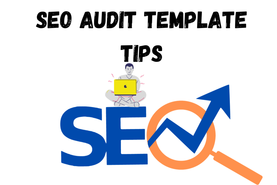 SEO Audit Template Tips