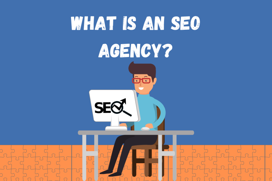 What Is An SEO Agency