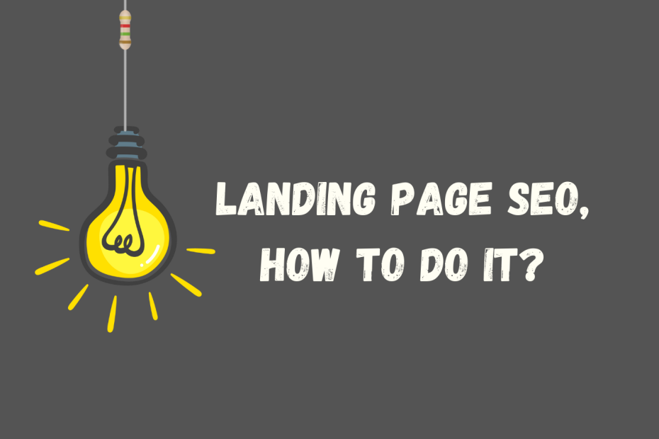 Landing Page SEO, How To Do It