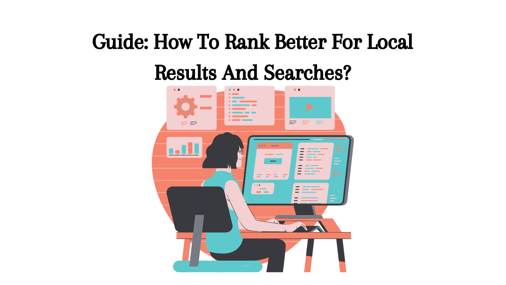 Guide How To Rank Better For Local Results And Searches