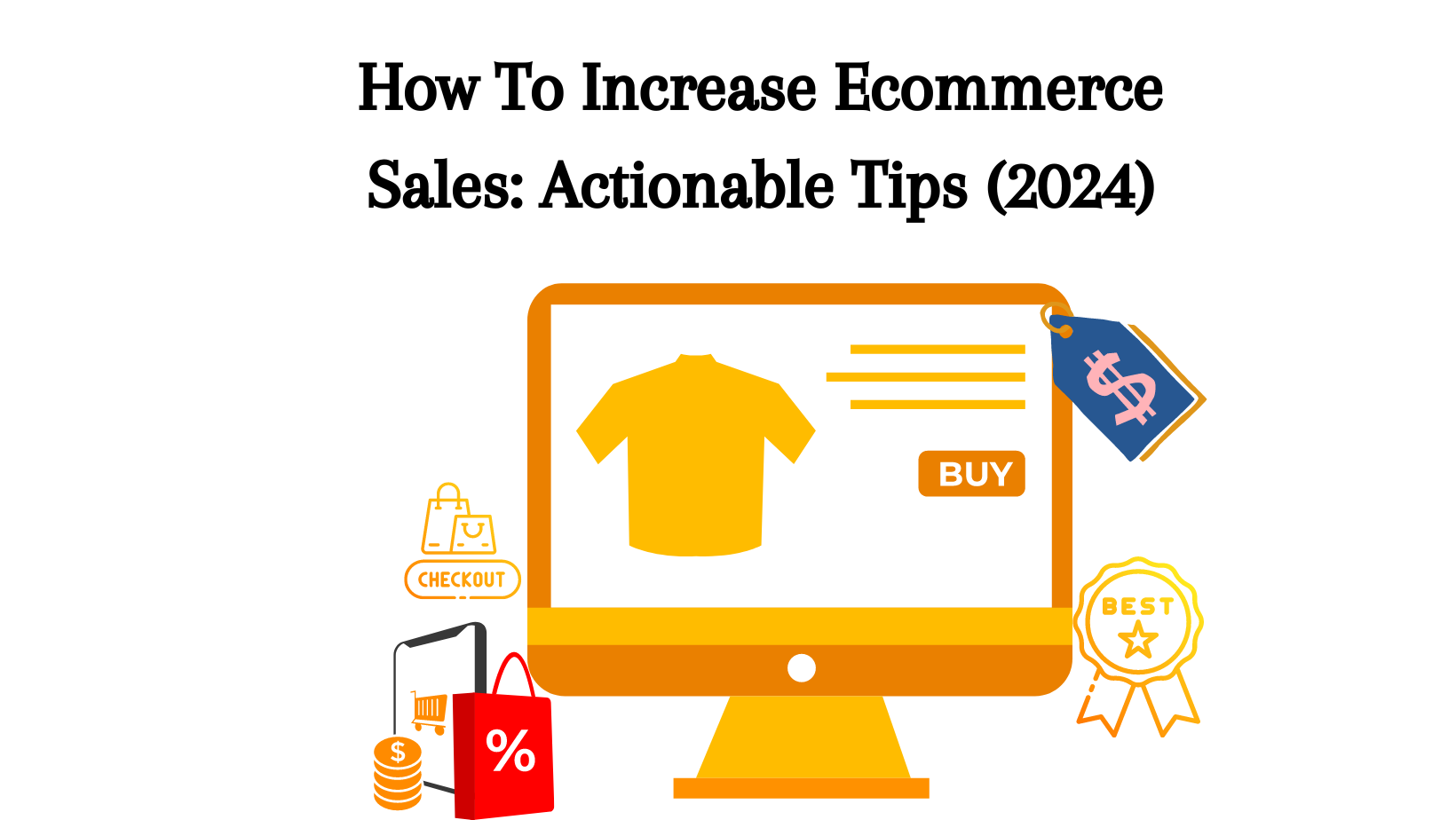 How To Increase Ecommerce Sales Actionable Tips (2024)